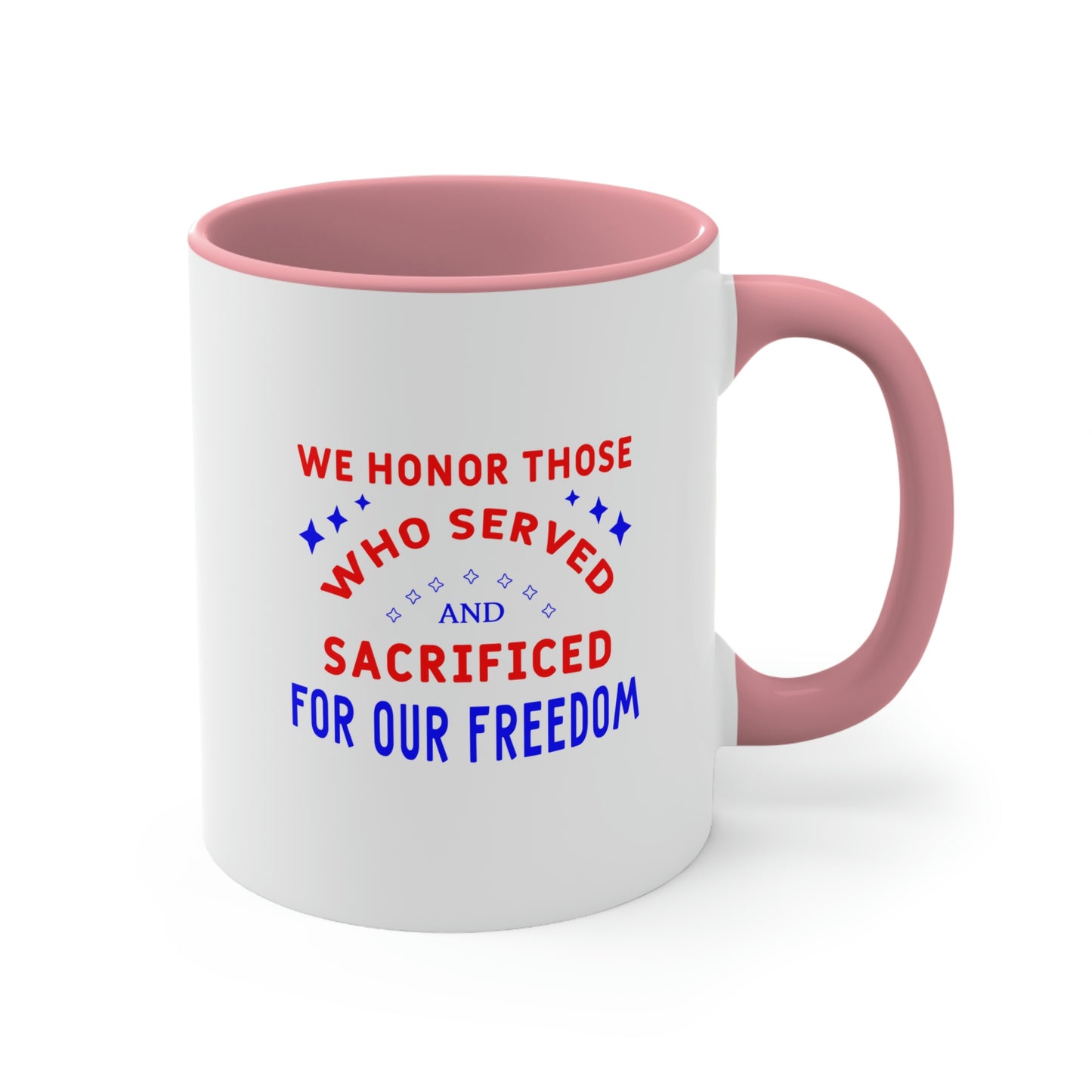 Memorial Day Coffee Mug - We honor those who served and sacrificed for our freedom. Veterans Day, drinkware, gift ideas, souvenir