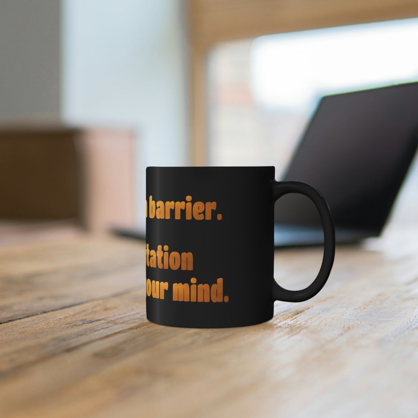 Life Quotes 11oz Black Coffee Mug - Age is not a Barrier, it's a limitation you put on your mind.