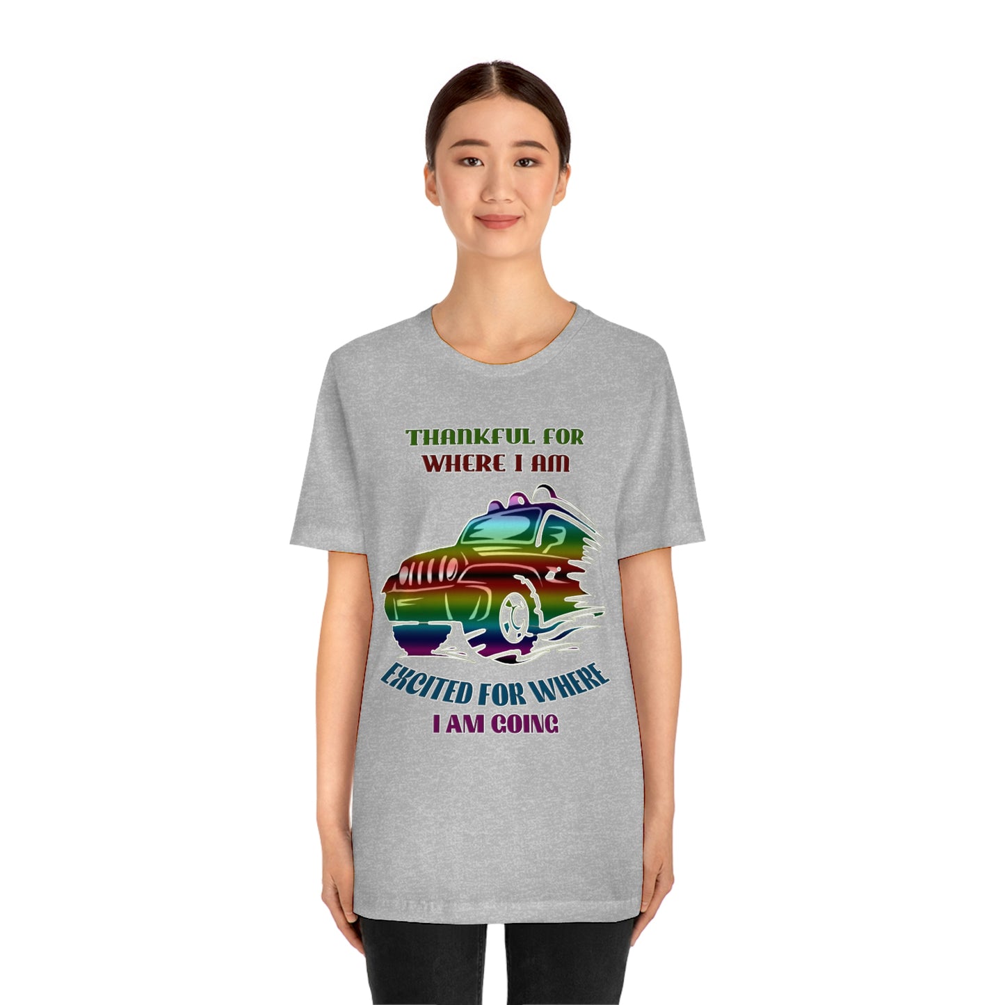 Jeep Short Sleeve T-shirt -Thankful for where I am Excited for where I am going