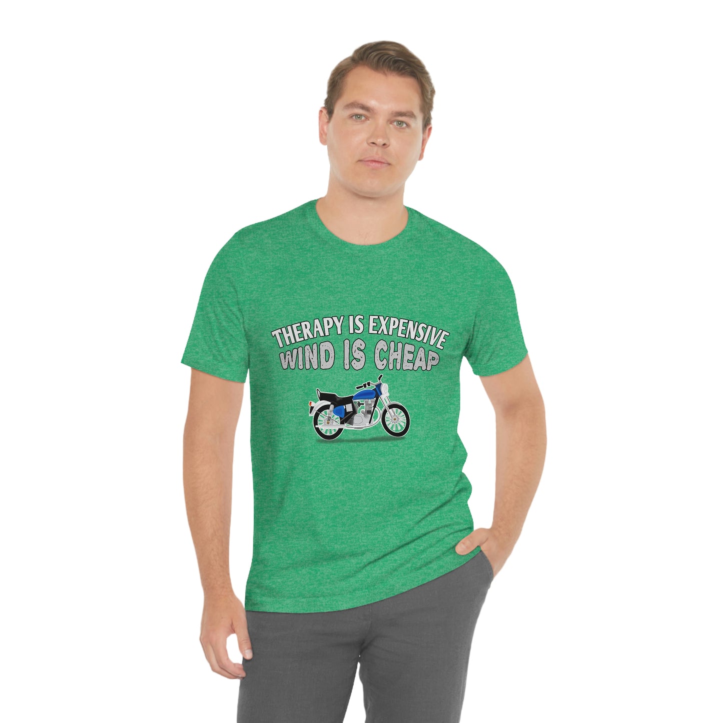 Motorcycle Short Sleeve T-Shirt - Therapy is expensive, Wind is Cheap.