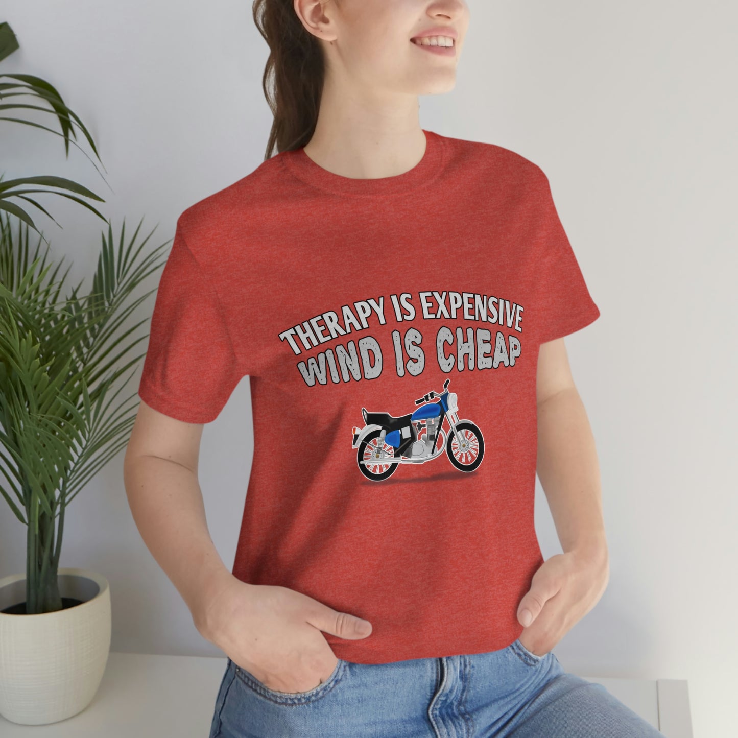 Motorcycle Short Sleeve T-Shirt - Therapy is expensive, Wind is Cheap.