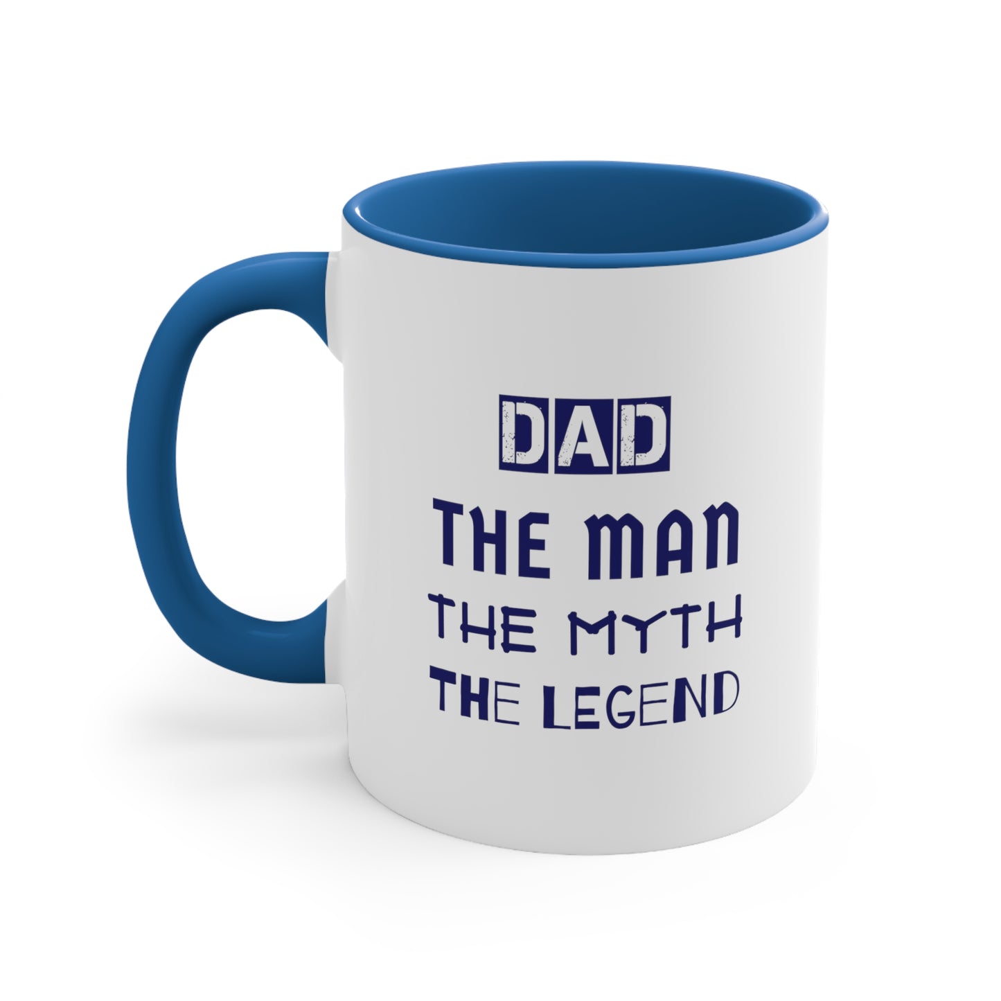 Father's Day Coffee Mug - Dad The Man. The Myth. The Legend. Gift for Dad, gift for Father, dad gift, Gift Ideas