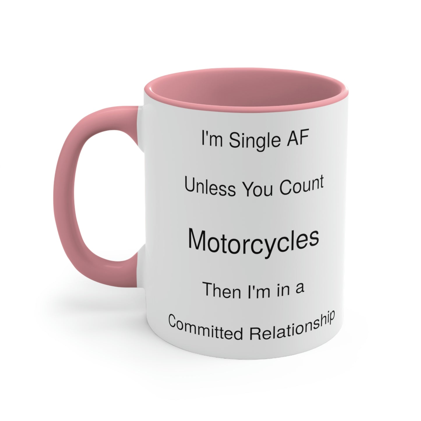 Funny Motorcycle and Single Relationship Coffee Mug, 11oz