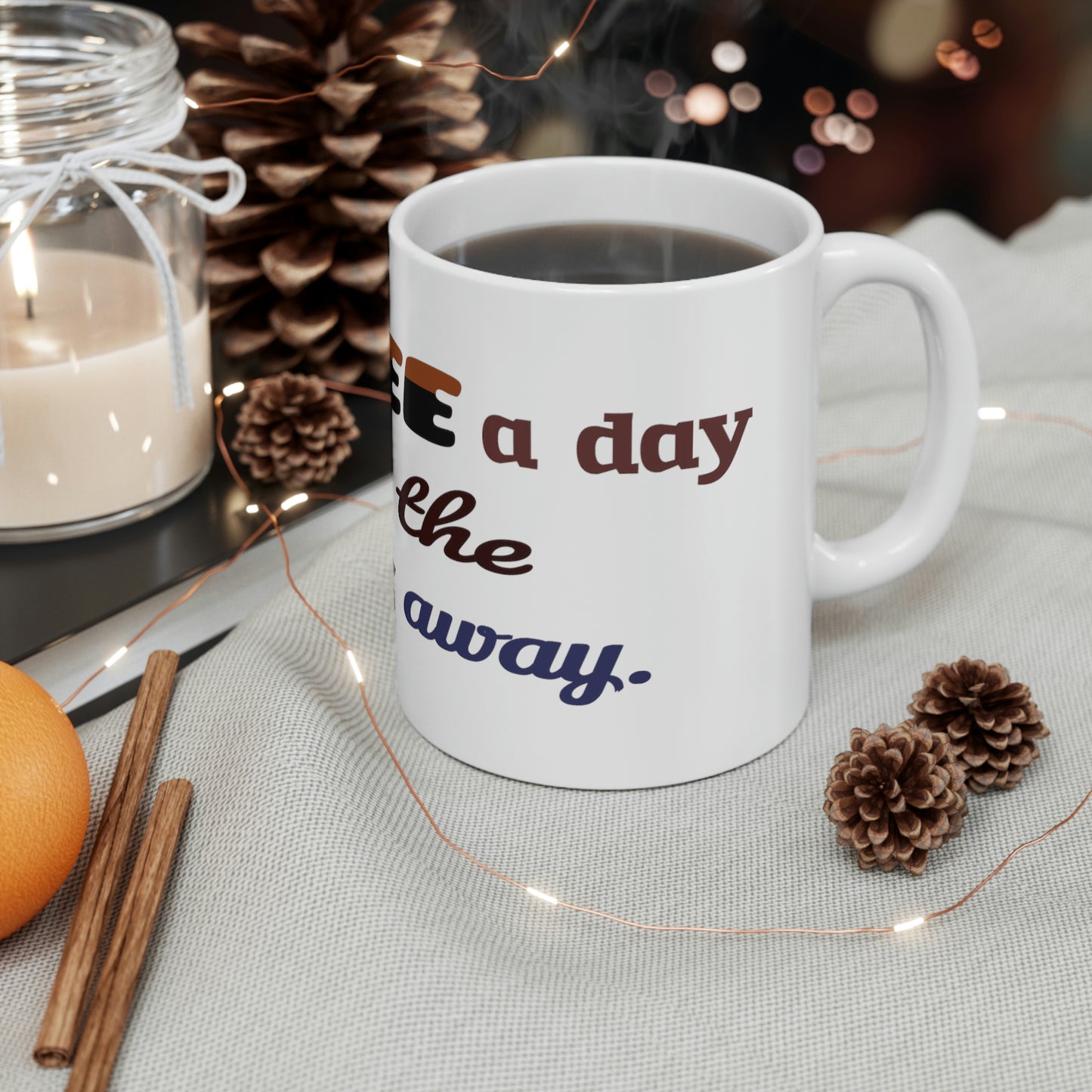 A coffee a day takes the stress away. - Coffee Lover, Perfect Gift for Coffee Lover, Friends Gift, Positive Mug