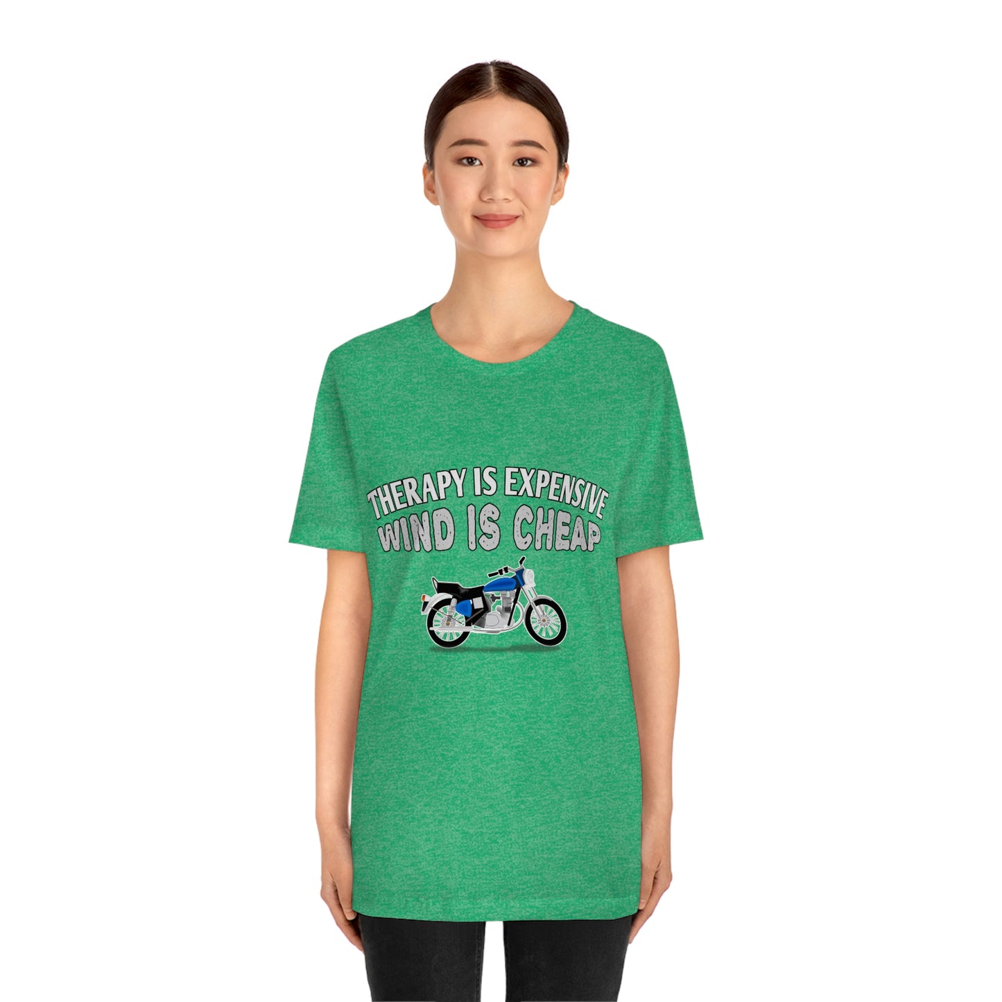 Motorcycle Short Sleeve T-Shirt - Therapy is expensive, Wind is Cheap.