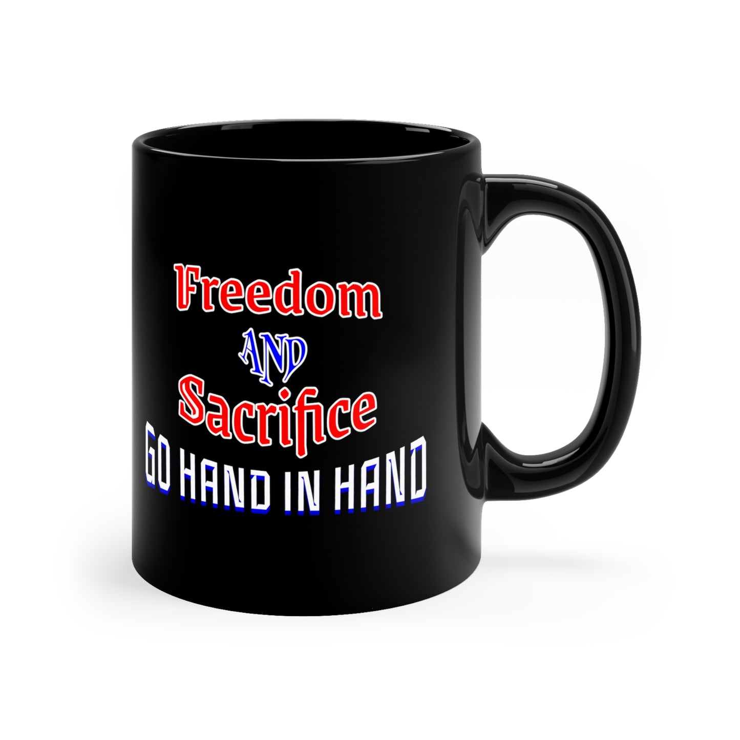 Memorial Day Black Coffee Mug - Freedom and sacrifice go hand in hand. Armed Forces, Men's shirt, Military Shirt, Memorial Day, Veterans Day