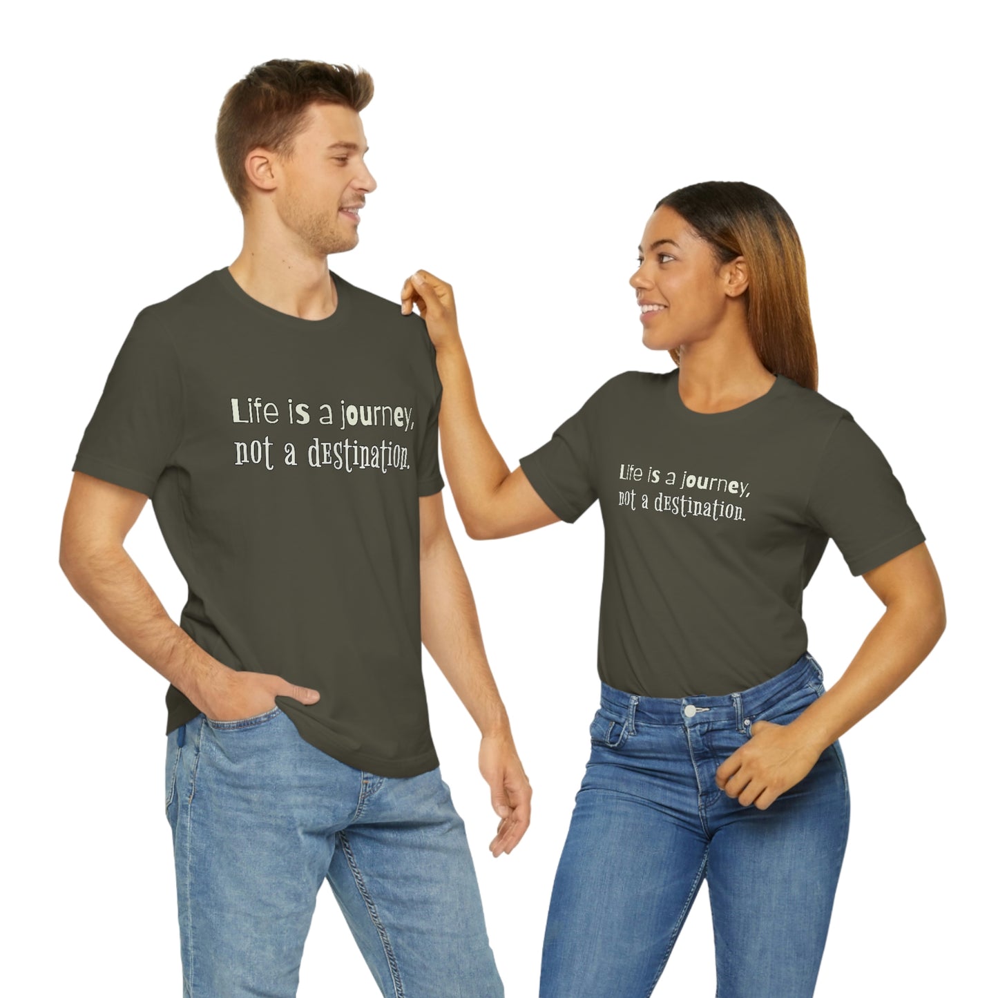 Life Quotes Short Sleeve T-Shirt - Life is a journey, not a destination.