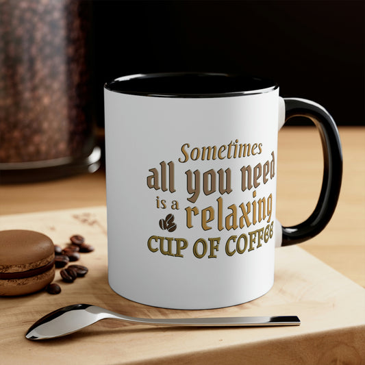 Coffee Mug - Sometimes all you need is a relaxing cup of coffee. 88888177