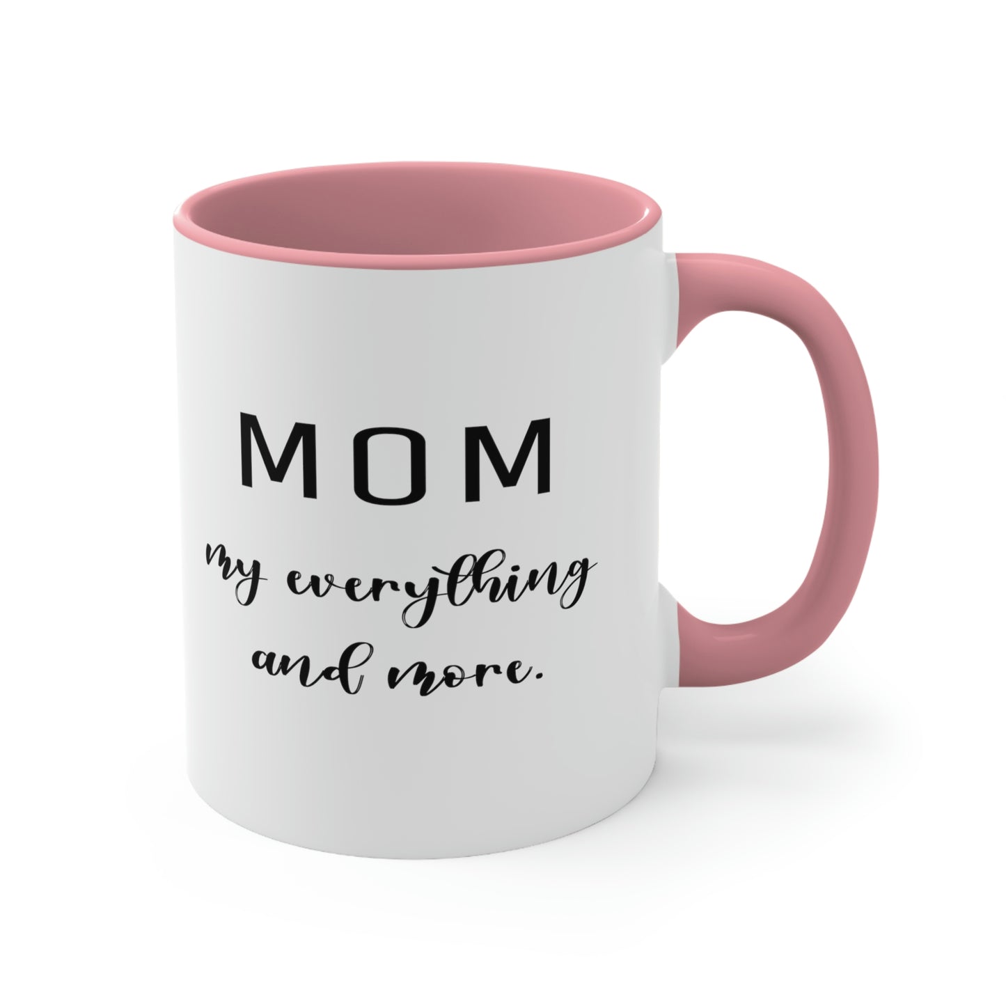 Mother's Day Coffee Mug - Mom, my everything and more. - Mother's Day gift, birthday gift, drinkware, cute mug, gift ideas, gift for mom