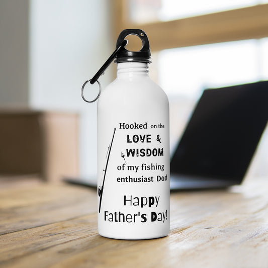 Father's Day 14 oz Stainless Steel Water Bottle - Hooked on the love and wisdom of my fishing enthusiast dad. Happy Father's Day!