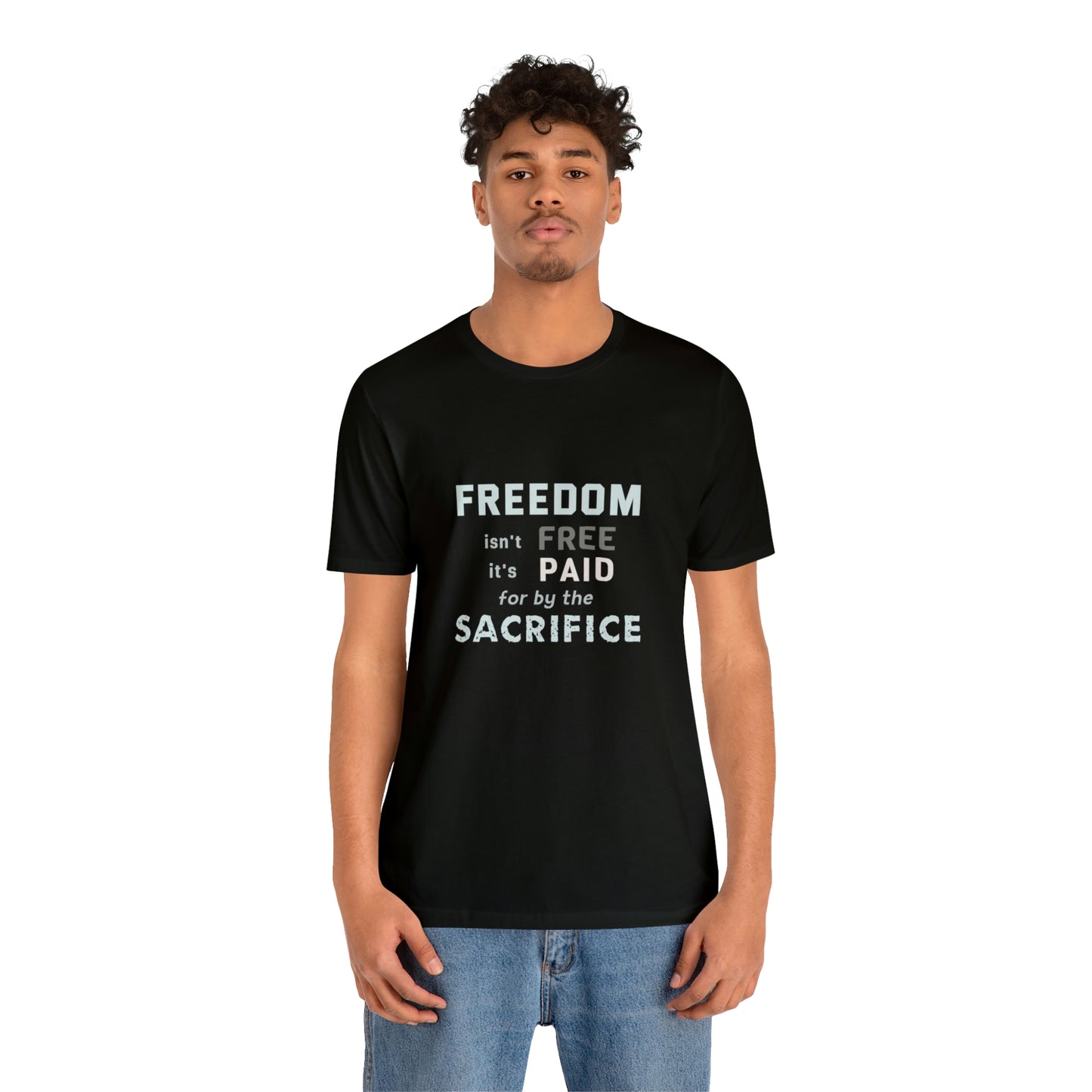 Memorial Day Short Sleeve T-Shirt - Freedom isn't free - it's paid for by the sacrifice